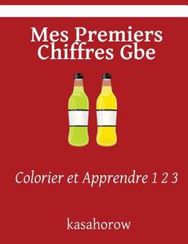Paperback Mes Premiers Chiffres Gbe: Colorier et Apprendre 1 2 3 [French] Book