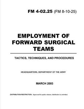 Paperback FM 4-02.25 Employment of Forward Surgical Teams Book