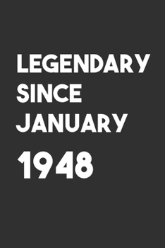 Legendary Since January 1948: 6x9 Journal for Writing Down Daily Habits,Diary,Notebook,Gag Gift -120 Pages-( Birthday Blank Lined Notebook)