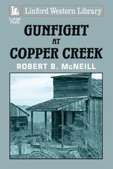 Paperback Gunfight at Copper Creek [Large Print] Book