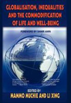 Hardcover Globalisation, Inequality and the Commodification of Life and Wellbeing Book
