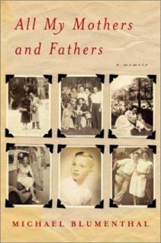 Hardcover All My Mothers and Fathers: A Memoir Book