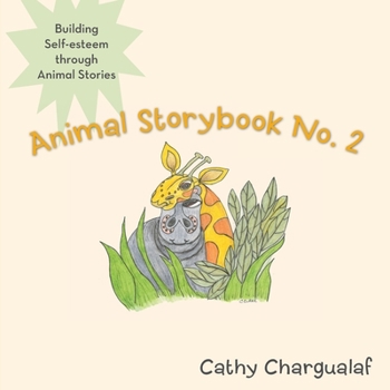 Paperback Animal Storybook No. 2: Building Self-Esteem Through Animal Stories Book