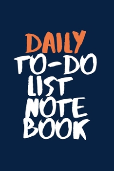 DAILY TO-DO LIST NOTEBOOK A Minimalist Planner to Help You Get Stuff Done A beautiful: Lined Notebook / Journal Gift,  Gifts for Coworker - Colleague ... Personalized Journal, Customized Journal, The