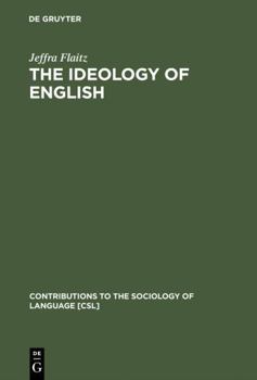 Hardcover The Ideology of English: French Perceptions of English as a World Language Book