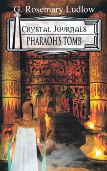 Pharaoh's Tomb - Book #2 of the Crystal Journals