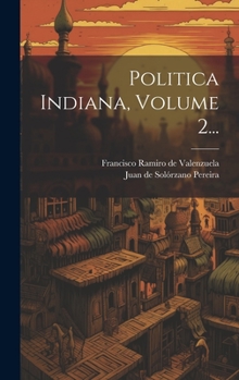 Hardcover Politica Indiana, Volume 2... [Spanish] Book