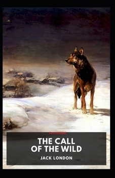 Paperback The Call of the Wild Annotated Book