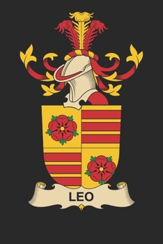 Paperback Leo: Leo Coat of Arms and Family Crest Notebook Journal (6 x 9 - 100 pages) Book