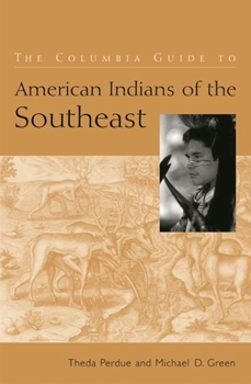 Hardcover The Columbia Guide to American Indians of the Southeast Book