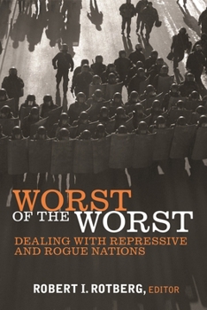 Paperback Worst of the Worst: Dealing with Repressive and Rogue Nations Book