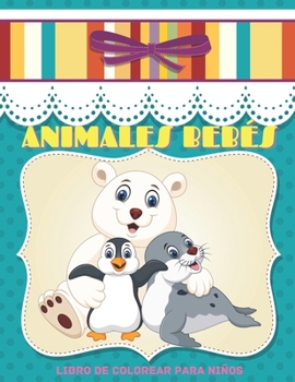 Paperback ANIMALES BEBÉS - Libro De Colorear Para Niños [Spanish] Book