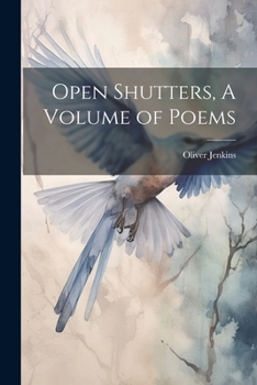 Paperback Open Shutters, A Volume of Poems Book