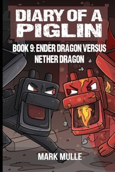 Paperback Diary of a Piglin Book 9: Ender Dragon Versus Nether Dragon [Large Print] Book