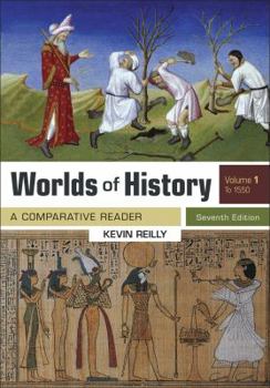 Paperback Worlds of History, Volume 1: A Comparative Reader, to 1550 Book