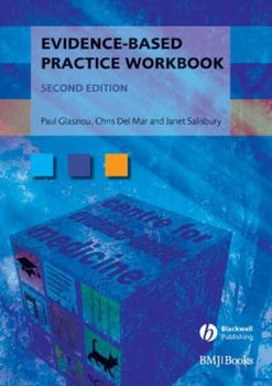 Paperback Evidence-Based Practice Workbook: Bridging the Gap Bwtween Health Care Research and Practice Book