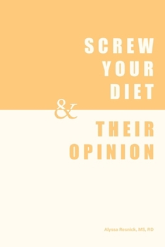 Paperback Screw Your Diet, & Their Opinion Book