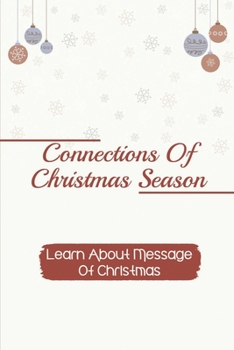 Connections Of Christmas Season: Learn About Message Of Christmas: Christmas Inspiration