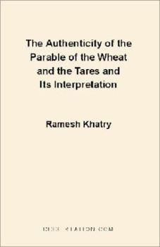 Paperback The Authenticity of the Parable of the Wheat and the Tares and Its Interpretation Book
