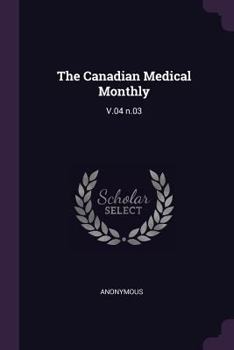 Paperback The Canadian Medical Monthly: V.04 n.03 Book