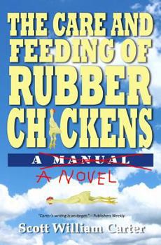 Paperback The Care and Feeding of Rubber Chickens Book