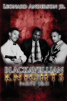 Paperback Blackavellian Knights: Parts One and Two Book