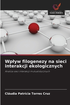 Paperback Wplyw filogenezy na sieci interakcji ekologicznych [Polish] Book