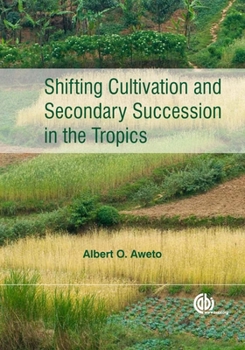 Hardcover Shifting Cultivation and Secondary Succession in the Tropics Book