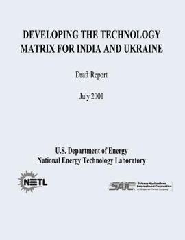 Paperback Developing The Technology Matrix for India and Ukraine (Draft Report) Book