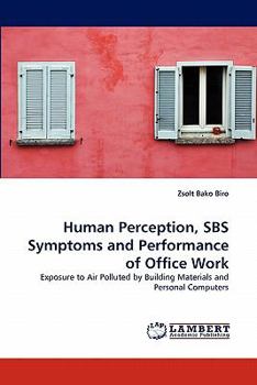 Paperback Human Perception, SBS Symptoms and Performance of Office Work Book