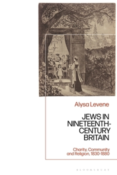 Paperback Jews in Nineteenth-Century Britain: Charity, Community and Religion, 1830-1880 Book