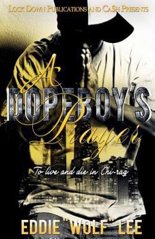 Paperback A Dopeboy's Prayer: To Live and Die In Chi-raq Book