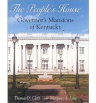 Hardcover The People's House: Governors Mansions of Kentucky Book