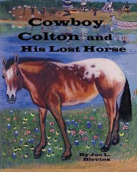 Paperback Cowboy Colton and His Lost Horse: Cowboy Colton Rides Again Book