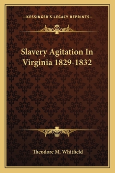 Slavery Agitation in Virginia, 1829-1832