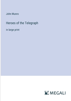 Paperback Heroes of the Telegraph: in large print Book