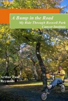 A Bump in the Road - My Ride Through Roswell Park Cancer Institute