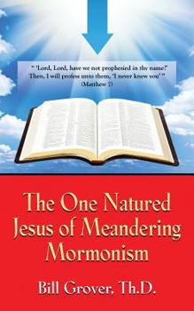 Paperback The One Natured Jesus of Meandering Mormonism Book