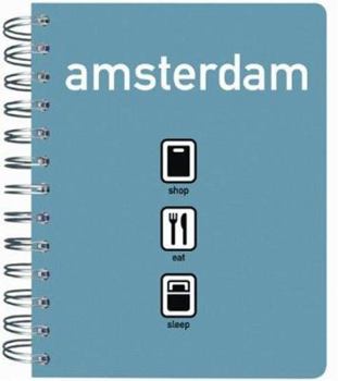 Spiral-bound Amsterdam Shop-Eat-Sleep [With Removable Jacket and Detachable Bookmark] Book