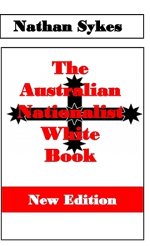 The Australian Nationalist White book