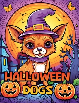 Halloween Dogs: a fun dog coloring book for kids with cute and spooky Halloween coloring pages
