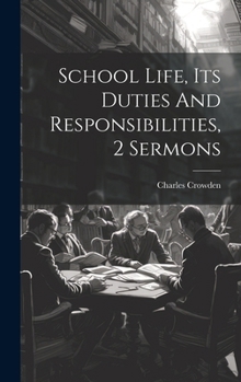 Hardcover School Life, Its Duties And Responsibilities, 2 Sermons Book