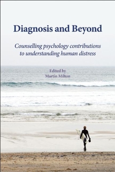 Paperback Diagnosis and Beyond: Counselling Psychology Contributions to Understanding Human Distress Book