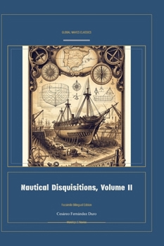Hardcover Nautical Disquisitions, Volume II (Global Navies Classics) (Spanish Edition) [Spanish] Book