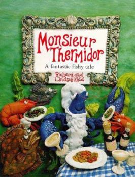 Hardcover Monsieur Thermidor: A Fantastic Fishy Tale Book