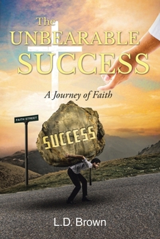 Paperback The Unbearable Success: A Journey of Faith Book