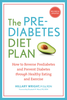 Paperback The Prediabetes Diet Plan: How to Reverse Prediabetes and Prevent Diabetes Through Healthy Eating and Exercise Book