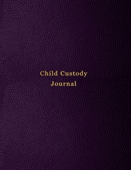 Child Custody Journal: Record log book for custody battles and visitation rights | Make note, log and track communication with this divorce notebook | Purple leather print design