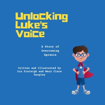 Unlocking Luke's Voice: A Story of Overcoming Apraxia