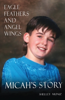 Paperback Eagle Feathers and Angel Wings: Micah's Story Book